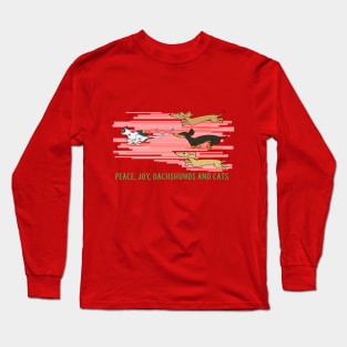 Peace, Joy, Dachshunds and cats Long Sleeve T-Shirt